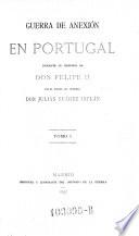 Guerra de anexion en Portugal durante el reinado de Don Felipe II