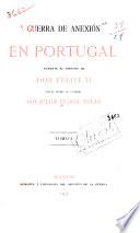 Guerra de anexión en Portugal durante el reinado de Don Felipe II