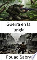 Guerra en la jungla