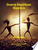 Guerra Espiritual: Siembra