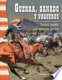 Guerra, ganado y vaqueros: Texas como un estado joven
