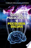 Guerra Psicológica y Psicología Oscura
