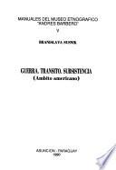 Guerra, transito, subsistencia