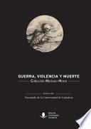 Guerra, violencia y muerte