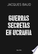 Guerras secretas en Ucrania
