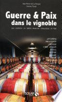 Guerre et Paix dans le vignoble