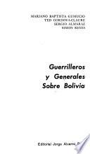 Guerrilleros y generales sobre Bolivia