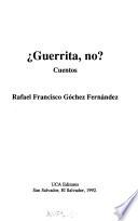 Guerrita, no?