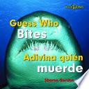 Guess Who Bites/ Adivina Quien Muerde