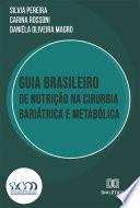 Guia Brasileiro de Nutrição na Cirurgia Bariátrica e Metabólica