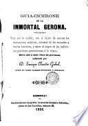 Guía cicerone de la inmortal Gerona