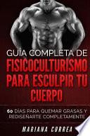 Guia Completa de Fisicoculturismo Para Esculpir Tu Cuerpo