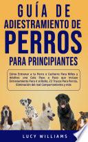 Guía de Adiestramiento de Perros Para Principiantes