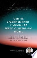 Guia de Apadrinamiento y Manual de Servicio Inventario Moral 12 Pasos Proyecto Jeronimo