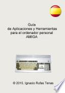 Guía de Aplicaciones y Herramientas para el ordenador personal Commodore Amiga