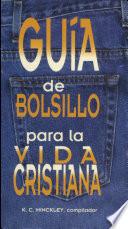 Guia de Bolsillo Para la Vida Cristiana