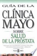 Guia de Clinica Mayo: Prostata