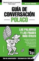 Guia de Conversacion Espanol-Polaco y Diccionario Conciso de 1500 Palabras