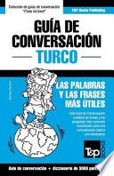 Guia de Conversacion Espanol-Turco y Vocabulario Tematico de 3000 Palabras