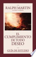 Guia de Estudio de El Cumplimiento de Todo Deseo