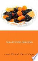 GUÍA DE FRUTAS DESECADAS
