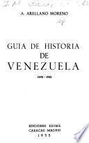 Guía de historia de Venezuela, 1492-1945