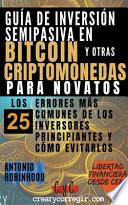 Guía de Inversión Semipasiva en Bitcoin y Otras Criptomonedas Para Novatos