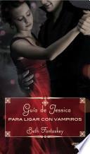 Guía de Jessica para ligar con vampiros