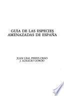 Guía de las especies amenazadas de España