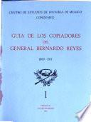 Guía de los copiadores del general Bernardo Reyes, 1889-1911