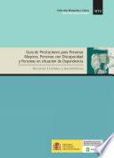 Guía de prestaciones para personas mayores, personas con discapacidad y personas en situación de dependencia: recursos estatales y autonómicos