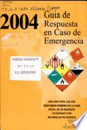 Guia de Respuesta en Caso de Emergencia, 2004, (SPANISH).