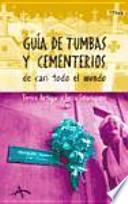 Guía de tumbas y cementerios de casi todo el mundo