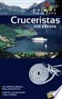 Guia de viaje para cruceristas por Europa / Cruise Travel Guide for Europe