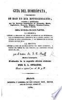 Guia del Homeópata ... Traducido [into French] de la segunda edicion alemana por G. L. Strauss. Puesto en español por A. R. y F.