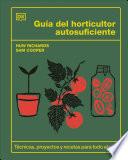 Guía del horticultor autosuficiente