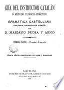 Guía del instructor catalán o método teórico-práctico de gramática castellana