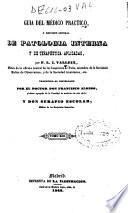 Guía del médico práctico o Resumen general de patología interna y de terapéutica aplicadas