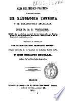 Guía del médico práctico o Resumen general de patología interna y de terapéutica aplicadas