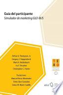 Guía del participante. Simulador de marketing GLO-BUS