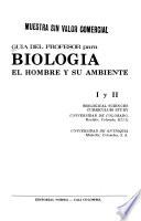 Guía del profesor para Biología, el hombre y su ambiente, I y II