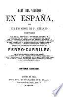 Guia del Viagero en España ... Tercera edicion, estraordinariamente mejorada, corregida y adornada con 20 grabados