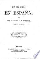 Guia del Viagero en España ... Tercera edicion, estraordinariamente mejorada, corregida y adornada con 20 grabados