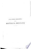 Guía general descriptiva de la República Mexicana: El Distrito Federal