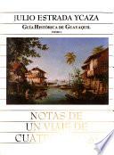 Guía histórica de Guayaquil: Notas de un viaje de cuatro siglos