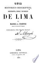 Guía histórico-descriptiva administrativa, judicial y de domicilio de Lima