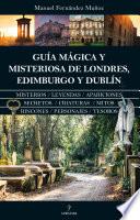 Guía mágica y misteriosa de Londres, Edimburgo y Dublín