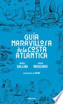 Guía maravillosa de la Costa atlántica