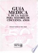Guía médica y de la salud para mayores de cincuenta años