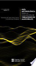 Guía metodológica para la evaluación de vibraciones en mano-brazo